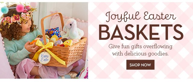 Joyful Easter Baskets - Give fun gifts overflowing with delicious goodies.