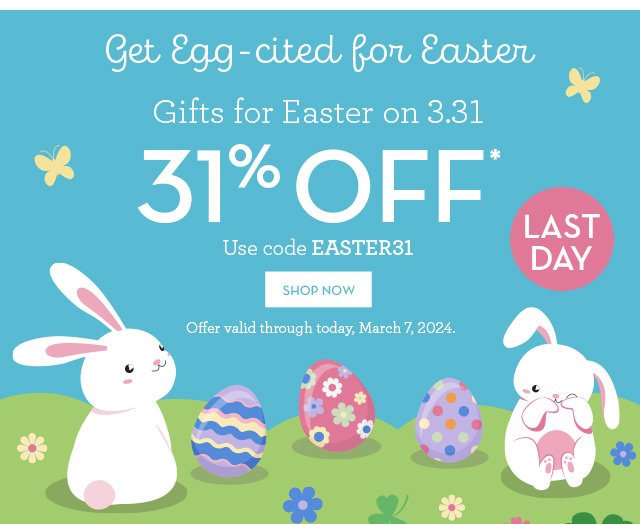 So Egg-cited for Easter - Last Day - Gifts for Easter on 3.31 - 31% Off 