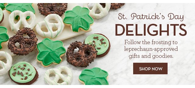 St. Patrick’s Day Delights - Follow the frosting to leprechaun-approved gifts and goodies.