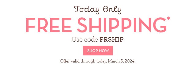 Today Only - FREE SHIPPING