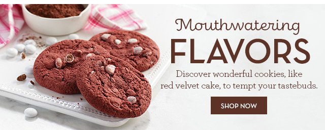 Mouthwatering Flavors - Discover wonderful cookies, like red velvet cake, to tempt your tastebuds.