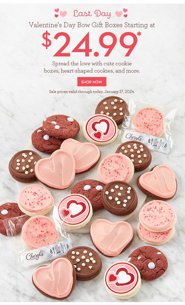 Last Day - Valentine's Day Bow Gift Boxes - Starting at \\$24.99 - Spread the love with cute cookie boxes, heart-shaped cookies, and more.