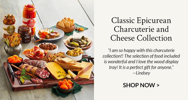 Classic Epicurean Charcuterie and Cheese Collection - I am so happy with this charcuterie collection!! The selection of food included is wonderful and I love the wood display tray! It is a perfect gift for anyone. —Lindsey