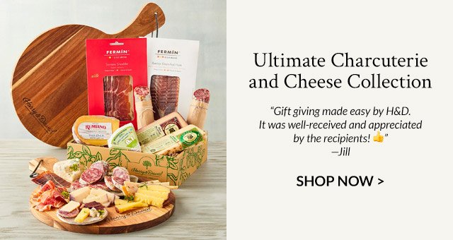 Ultimate Charcuterie and Cheese Collection - Gift giving made easy by H&D. It was well-received and appreciated by the recipients! —Jill