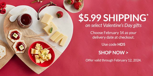 \\$5.99 Shipping on Valentine's Day gifts