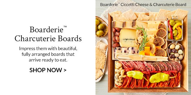 Boarderie™ Charcuterie Boards - Impress them with beautiful, fully arranged boards that arrive ready to eat.