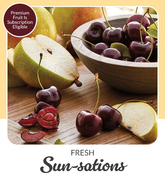 Premium Fruit Is Subscription Eligible - Fresh Sun-sations