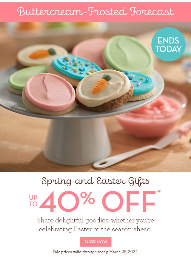 Buttercream-Frosted Forecast - Ends Today - Spring and Easter Gifts - Up to 40% Off - Share delightful goodies, whether you’re celebrating Easter or the season ahead.