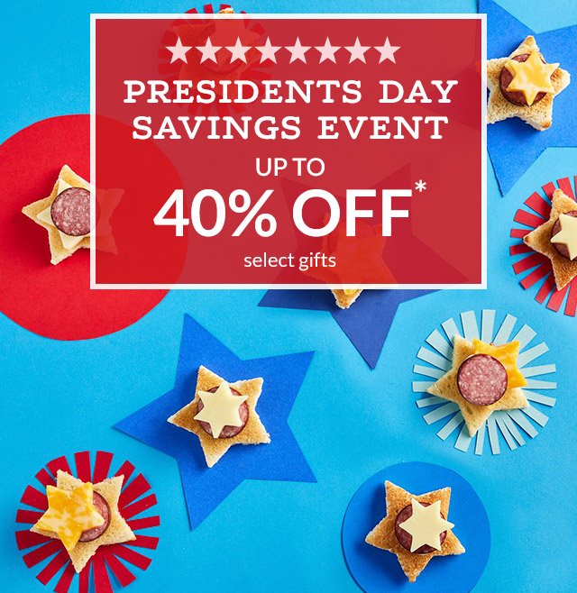 Presidents Day Savings Event - Up to 40% Off