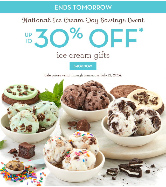 Ends Tomorrow - National Ice Cream Day Savings Event - Up to 30% off ice cream gifts