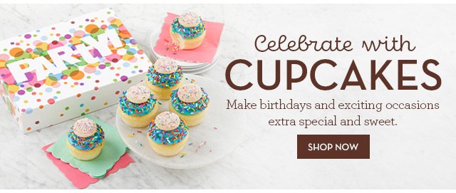 Celebrate with Cupcakes - Make birthdays and exciting occasions extra special and sweet.