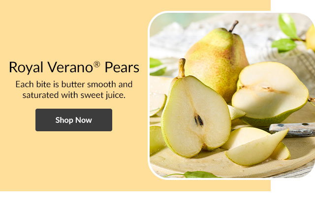 Royal Verano® Pears - Each bite is butter smooth and saturated with sweet juice.