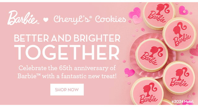 Barbie - Cheryl's Cookies - Better and Brighter Together - Celebrate the 65th anniversary of Barbie with a fantastic new treat!