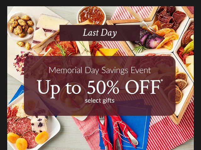 Memorial Day Savings Event - Up to 50% off select gifts 