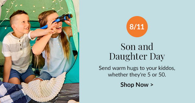 Son and Daughter Day - Send warm hugs to your kiddos, whether they're 5 or 50.