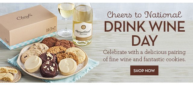 Cheers to National Drink Wine Day - Celebrate with a delicious pairing of fine wine and fantastic cookies.