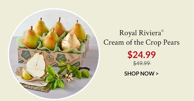 Royal Riviera® Cream of the Crop Pears