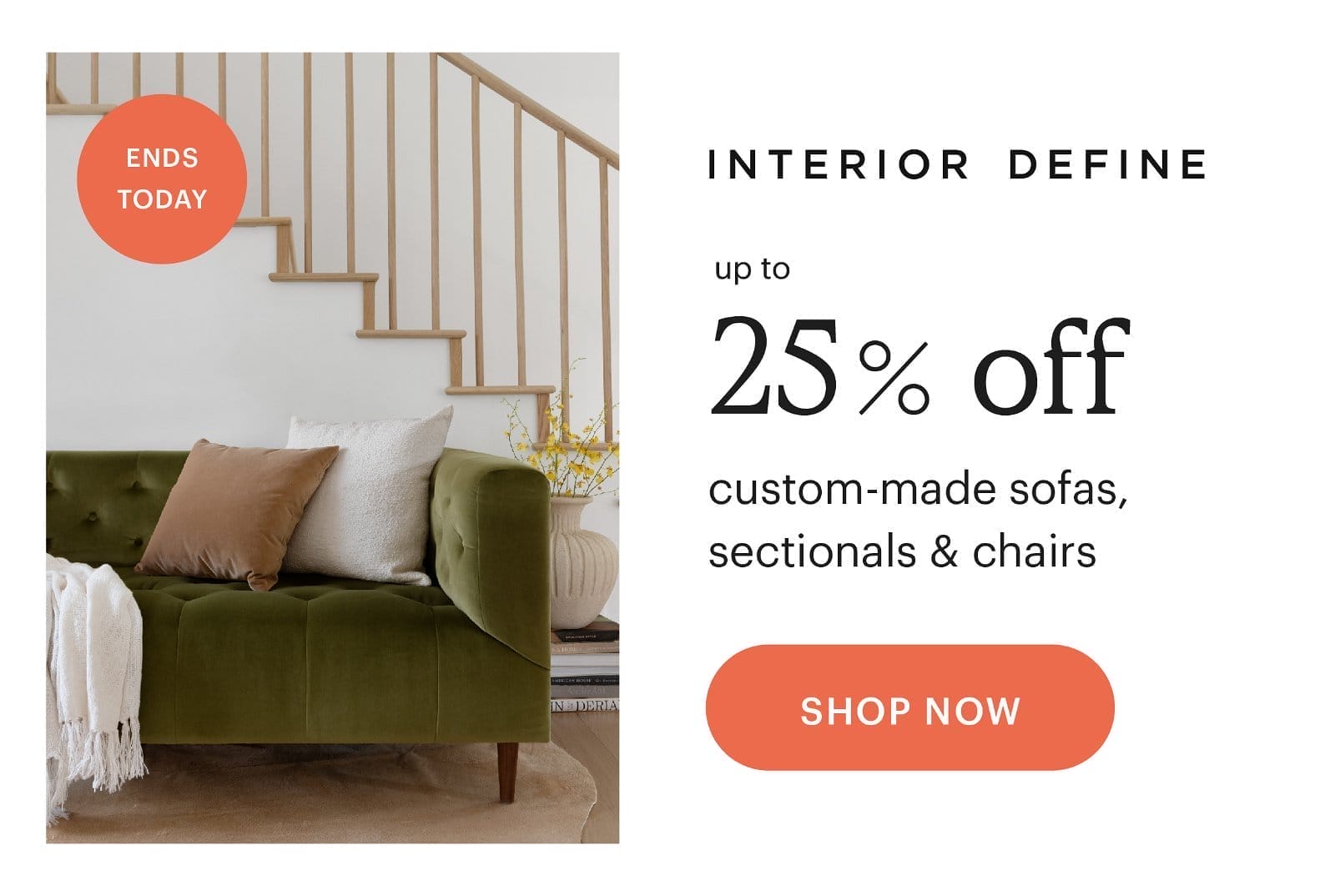 Shop up to 25% off at Interior define