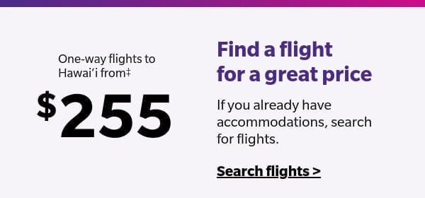 Book your flight + hotel today.