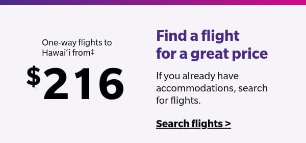 Book your flight + hotel today.