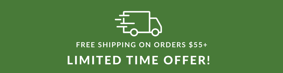 Limited Time Offer: Free Shipping on Orders \\$55+