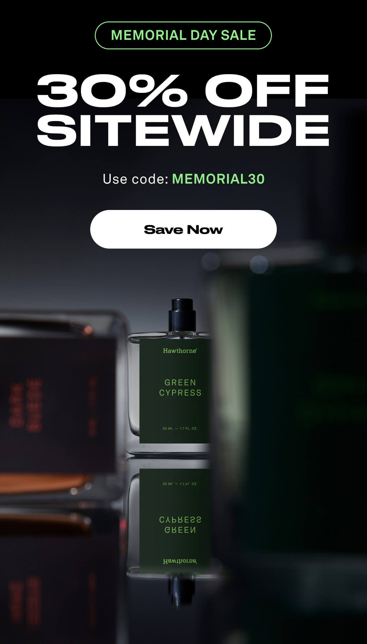 [MEMORIAL DAY SALE] 30% OFF SITEWIDE USE CODE: MEMORIAL30 CTA: SAVE NOW