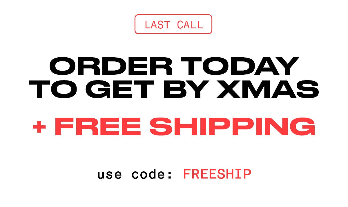 LAST CALL ORDER TODAY TO GET BY XMAS + FREE SHIPPING use code: FREESHIP