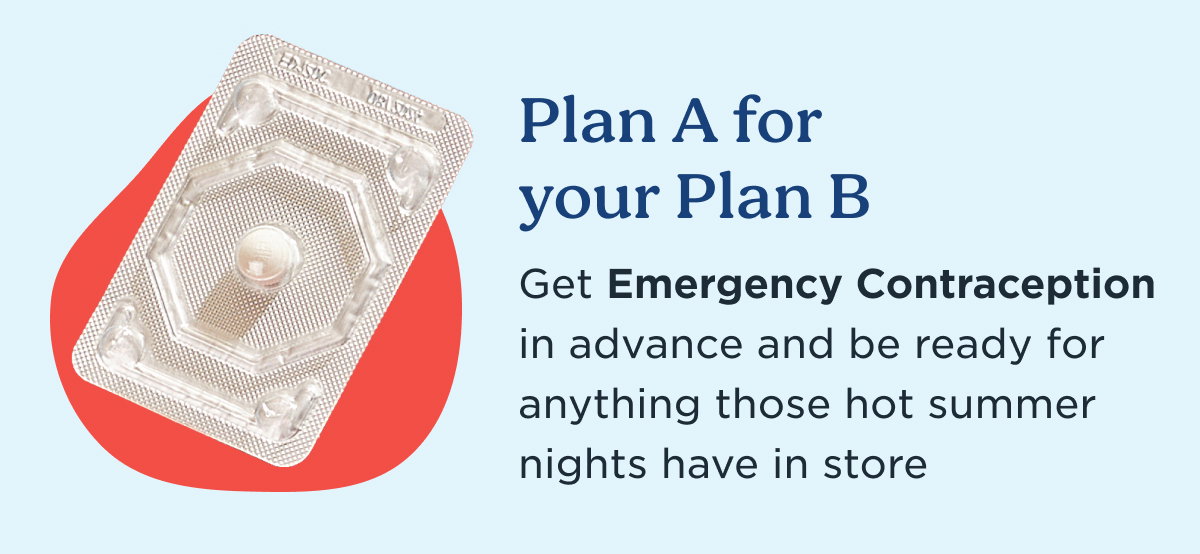 Always have a backup plan | Emergency Contraception