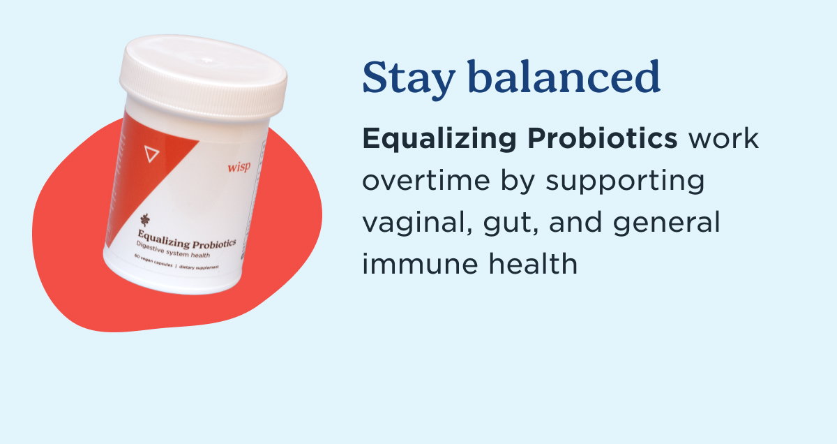 Stay balanced | Equalizing Probiotics