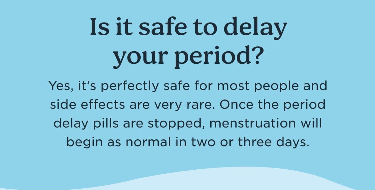 Is it safe to delay your period?