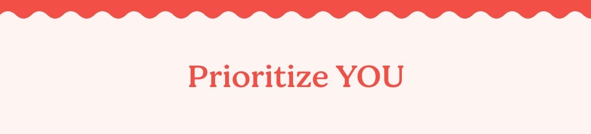 Prioritize You