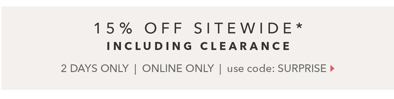 15% off Sitewide, including clearance