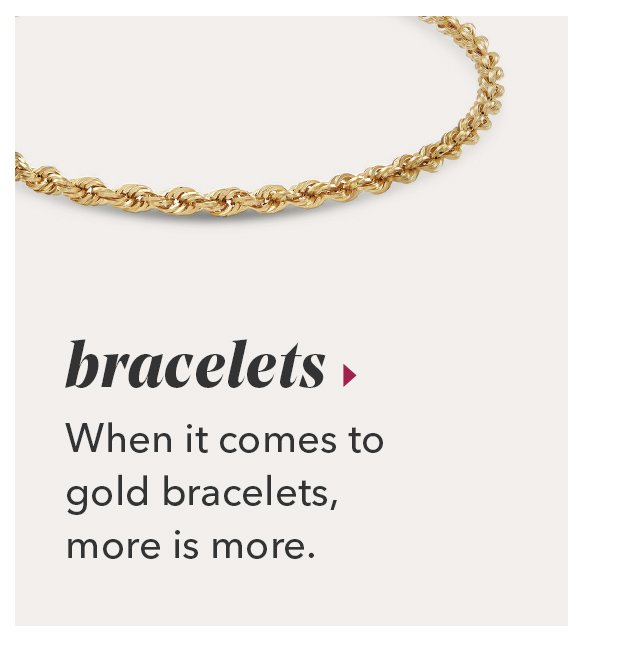 bracelets | When it comes to gold bracelets, more is more.