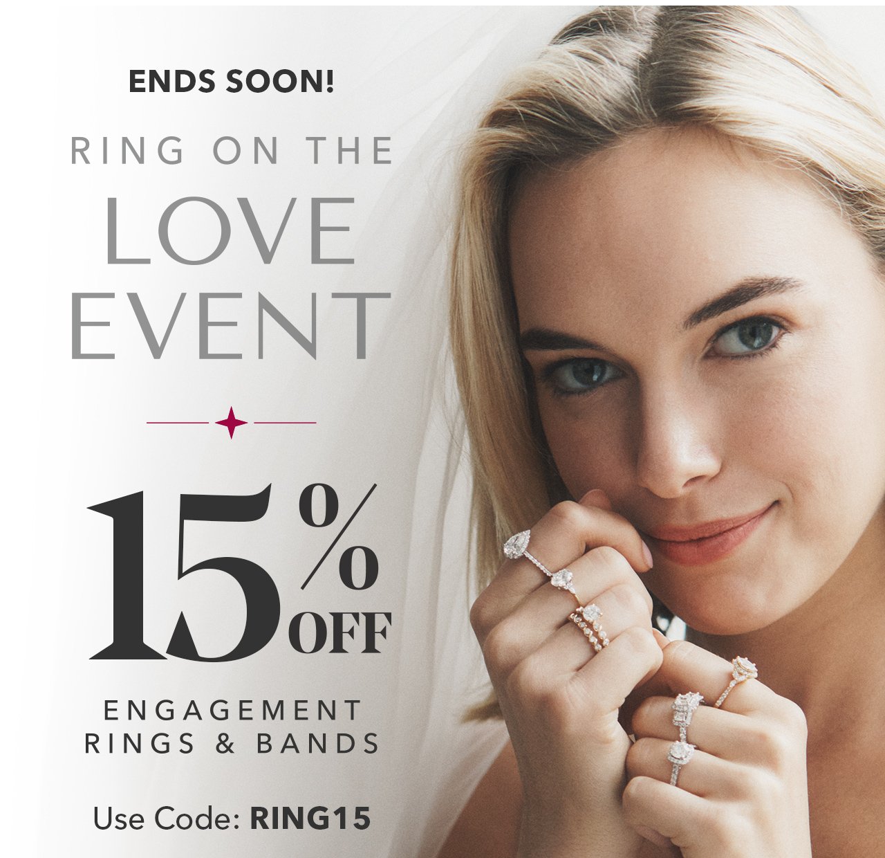 Ends Soon! Ring on the Love Event | 15% Off Engagement Rings & Bands with code: RING15