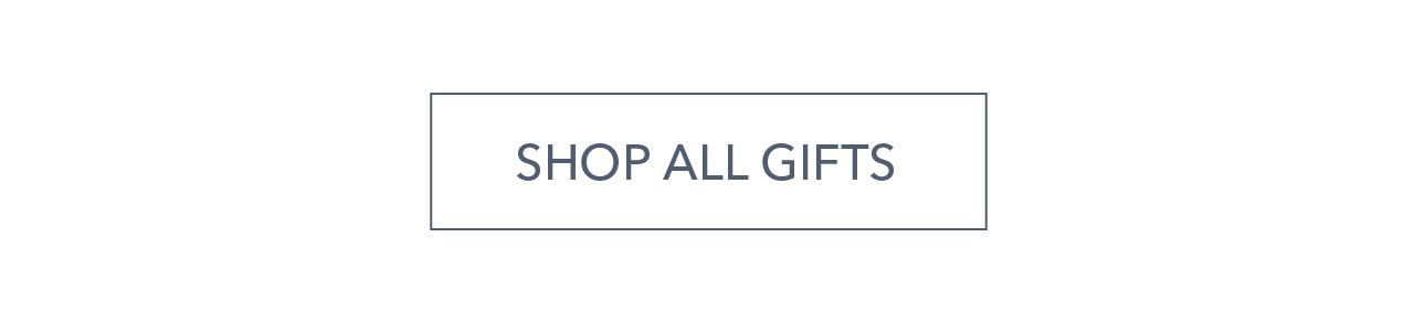 SHOP ALL GIFTS