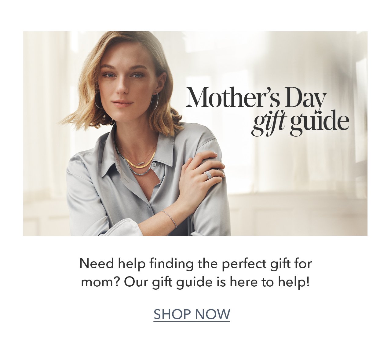 Mother's Day gift guide | Need help finding the perfect gift for mom? Our gift guide is here to help! SHOP NOW