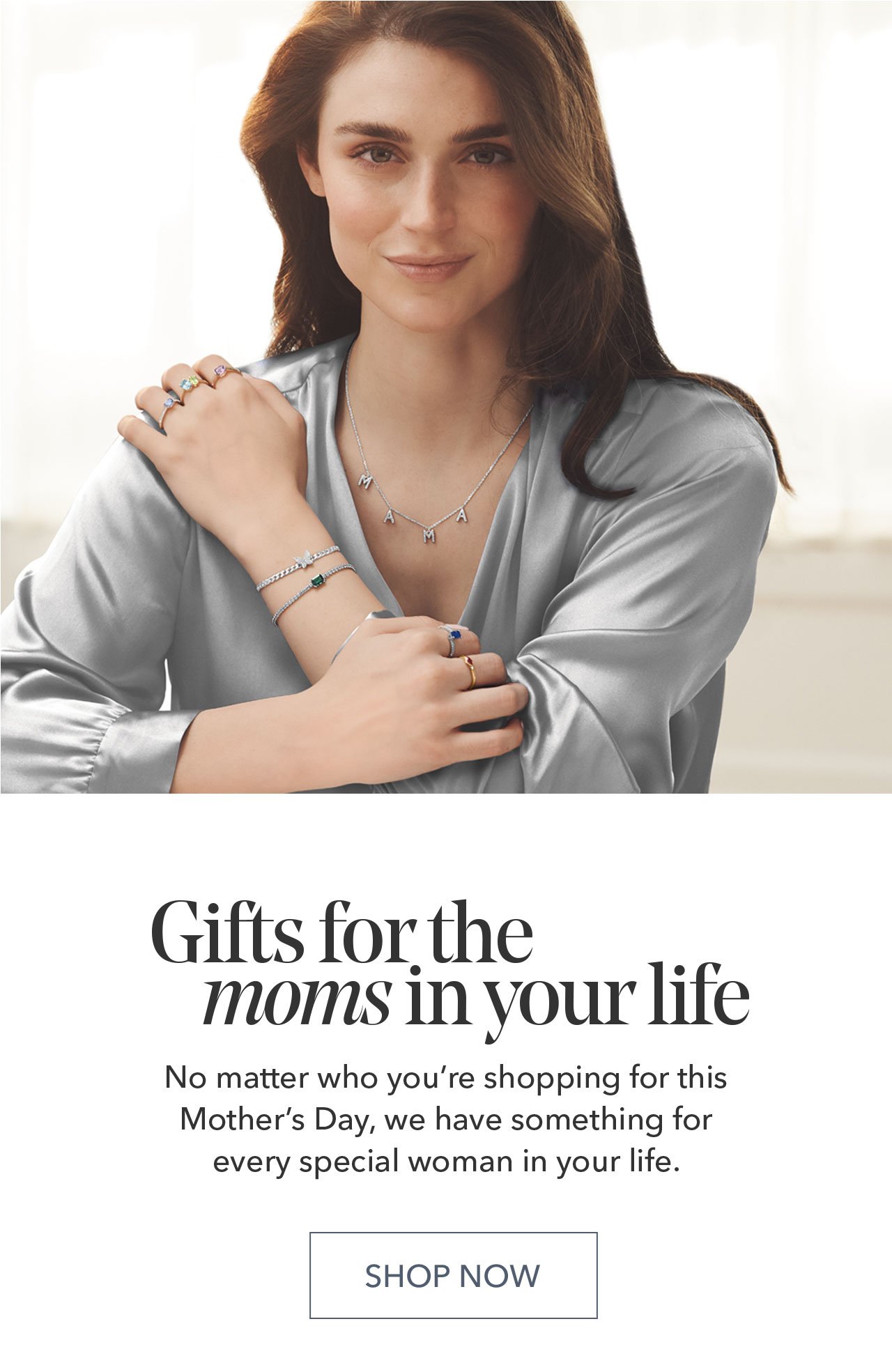 Gifts for the moms in your life | No matter who you're shopping for this Mother's Day, we have something for every special woman in your life. SHOP NOW