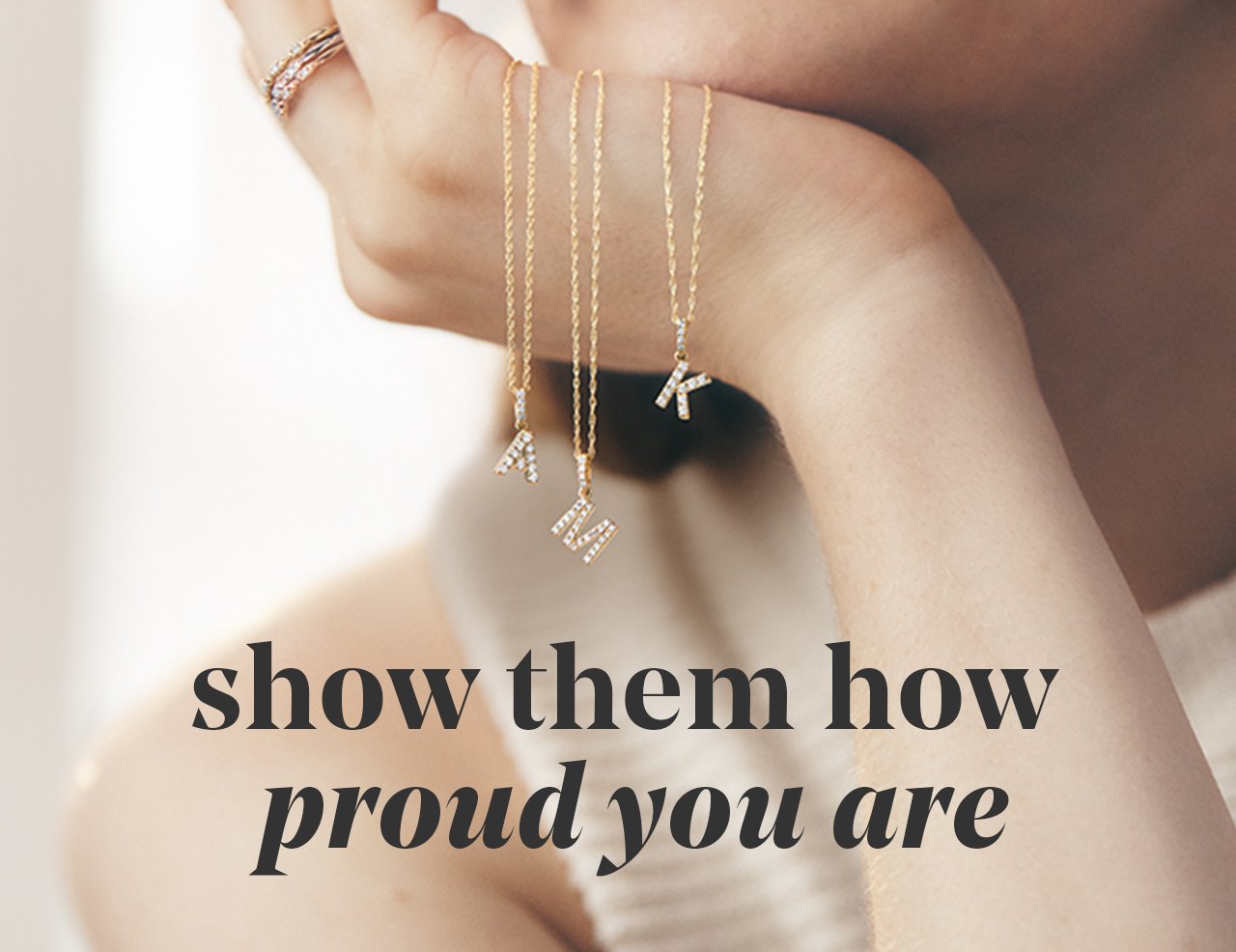 show them how proud you are