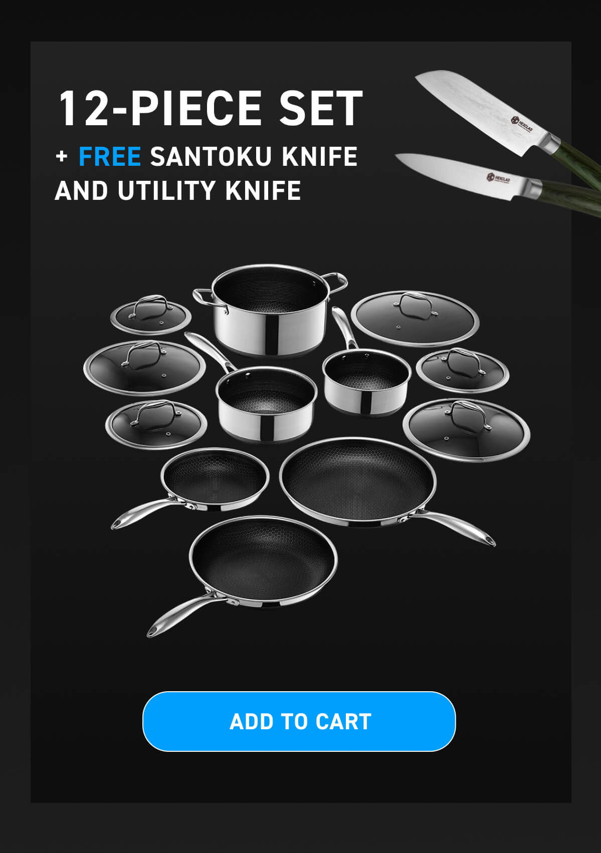 12-PIECE SET + FREE Santoku Knife and Utility Knife [ADD TO CART]