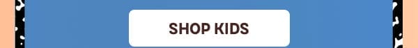 Button: SHOP KIDS