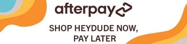 Afterpay is now available on HEYDUDE.com