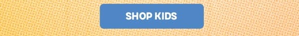 Button: SHOP KIDS