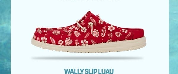 Image: Wally Slip Luau