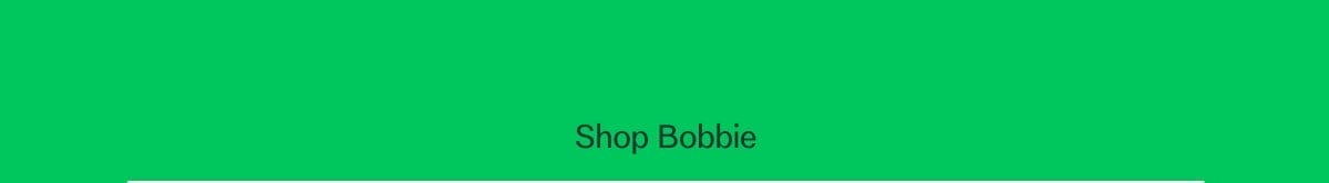 Shop Bobbie