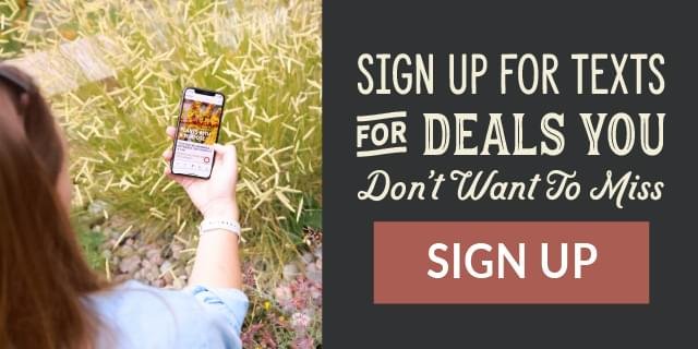 Sign Up For Texts For Deals You Don't Want To Miss - Sign Up