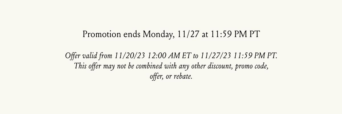 Promotion ends Monday, 11/27