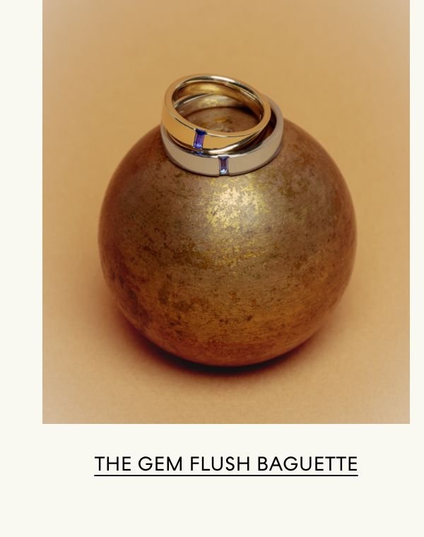 The Gem Flush Baguette