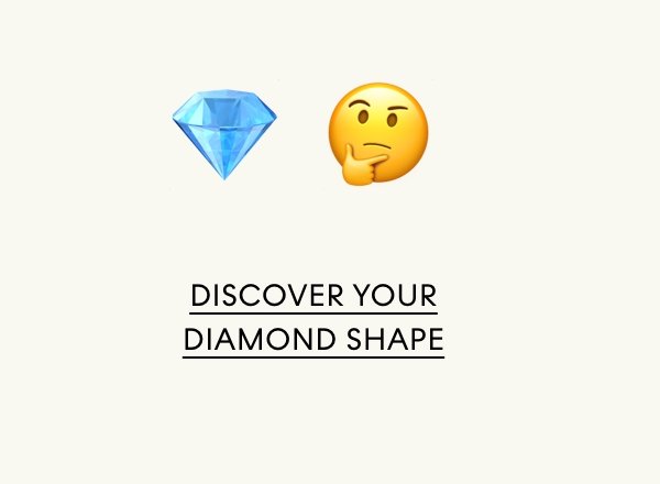 Discover Your Diamond Shape