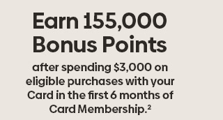  Earn 155,000 Bonus Points 