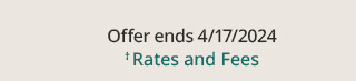 †Rates & Fees
